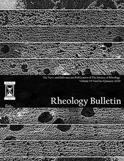 Rheology Bulletin
 Vol. 89 No. 1 Jan 2020
